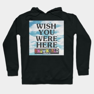 \wish you were here - rwu Hoodie